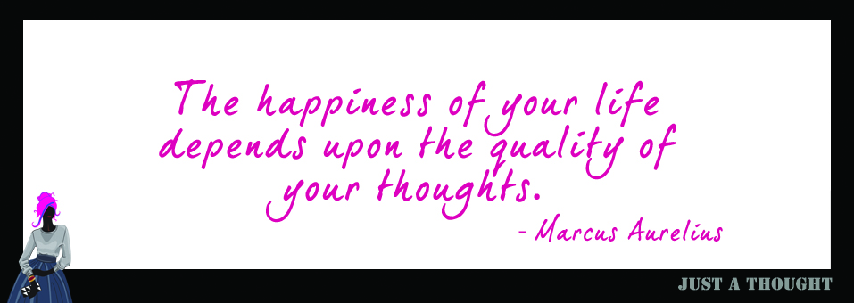 Just a thought by Marcus Aurelius
