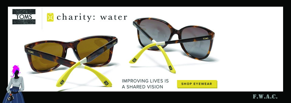 STYLE STRUCK: TOMS x charity: water Eyewear!